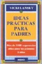 IDEAS PRACTICAS PARA PADRES, de VICKY LANSKY | portada del libro