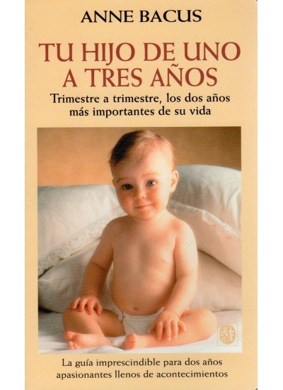 TU HIJO DE UNO A TRES AÑOS, de BACUS | portada del libro