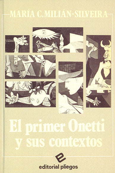 PRIMER ONETTI Y SUS CONTEXTOS, EL, de MILIAN-SILVEIRA, MARIA CARIDAD | portada del libro