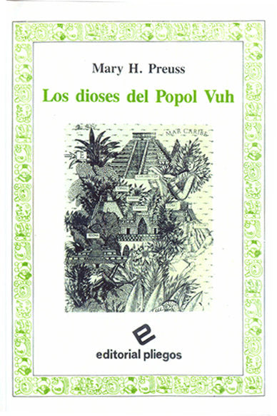 LOS DIOSES DEL POPOL VUH, de PREUSS | portada del libro