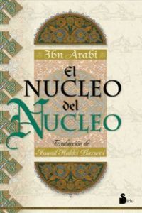 NUCLEO DEL NUCLEO, EL, de ARABI, IBN | portada del libro