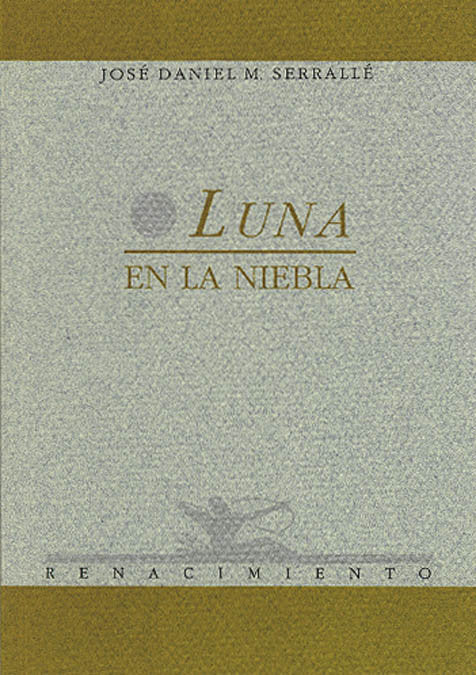LUNA EN LA NIEBLA, de SERRALLE,JOSE DANIEL | portada del libro