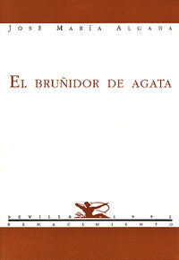El bruñidor de ágata, de Algaba, José María | portada del libro