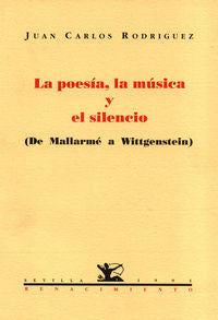 La poesía, la música y el silencio, de Rodríguez, Juan Carlos | portada del libro