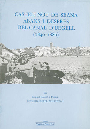 Castellnou de Seana abans i després del Canal d'Urgell (1840-1880), de Galitó i Pubill | portada del libro
