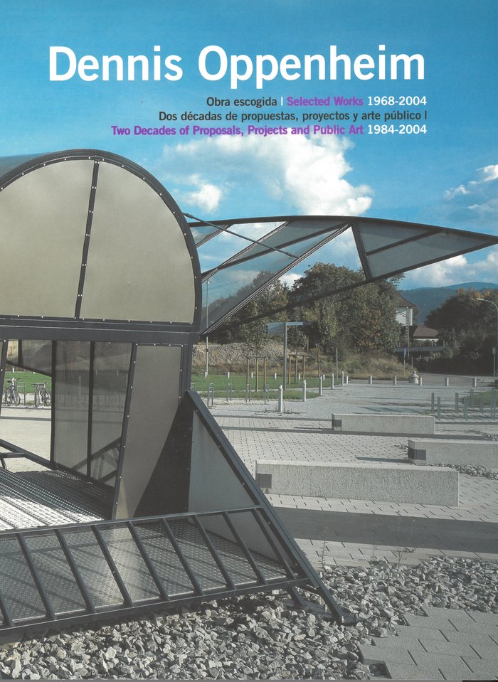 DENNIS OPENHEIM.OBRA ESCOGIDA, de Oppenheim | portada del libro