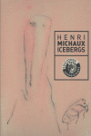HENRI MICHAUX ICEBERGS, de MICHAUX | portada del libro