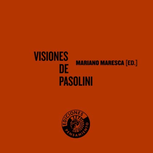Visiones de Pasolini, de Mariano Maresca editor | portada del libro