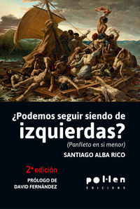 ¿Podemos seguir siendo de izquierdas?, de Alba Rico, Santiago | portada del libro