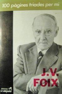 100 pàgines triades per mi, de FOIX, J.V. | portada del libro