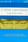 L'ULTIM EXPERIMENT, de CABOT, JOSEP TOMAS | portada del libro