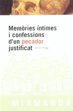 Memòries íntimes i confessions d'un pecador justificat, de Hoogs, James | portada del libro