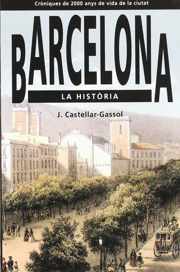 Barcelona. La història, de Castellar-Gassol, Joan | portada del libro