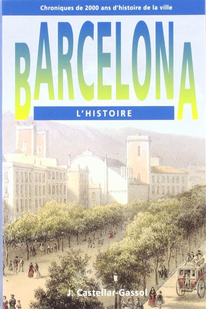 Barcelona. L'histoire, de Castellar-Gassol, Joan | portada del libro