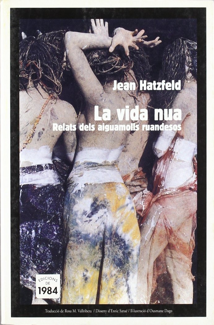 La via nua. Relats dels aiguamolls ruandesos, de Hatzfeld, Jean | portada del libro