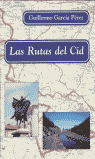 Las Rutas del Cid, de García Pérez, Guillermo | portada del libro