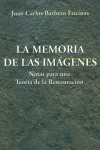 La Memoria de las Imágenes. Notas para una teoría de la restauración, de Barbero Encinas, Juan Carlos | portada del libro