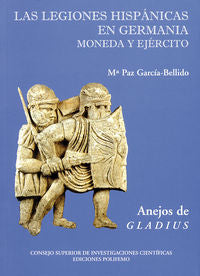 Las Legiones Hispánicas en Germania. Moneda y Ejército, de GARCIA-BELLIDO, Mª PAZ | portada del libro
