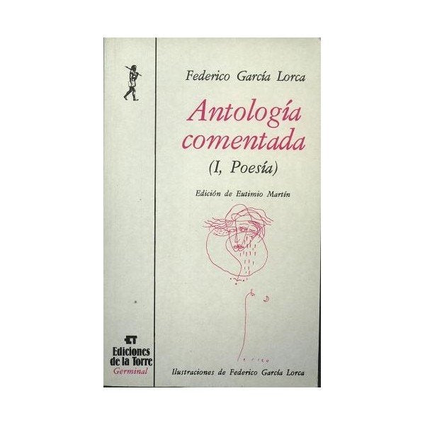 Antolog¡a comentada. Tomo I, Poes¡a, de GARCIA LORCA, FEDERICO | portada del libro