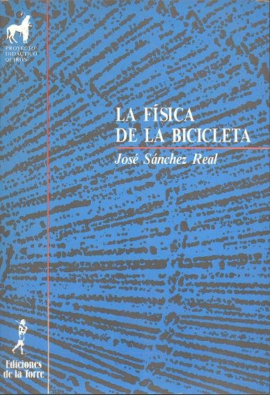 La física de la bicicleta, de Sánchez Real, José | portada del libro