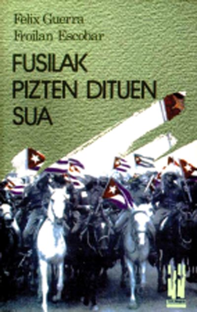 Fusilak pizten dituen sua, de Guerra Pulido, Félix | portada del libro