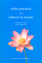 Ocho poemas para educar la mente, de Gueshe Sonam | portada del libro