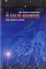 EL ALBA DEL MAHAMUDRA (MENTE, MEDITACION Y ABSOLUTO), de RIMPOCHE | portada del libro