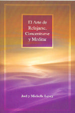 El arte de relajarse,concentrarse y meditar, de Joel | portada del libro