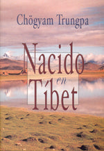 Nacido en tíbet, de Chögyam | portada del libro
