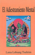 ADIESTRAMIENTO MENTAL, EL, de TSULTRIM, LOBSANG | portada del libro