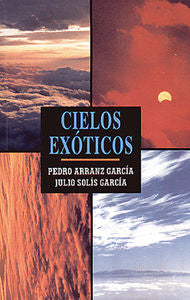 Cielos exóticos, de Arranz García, Pedro | portada del libro