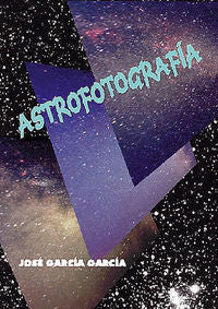 Astrofotografía, de García García, José | portada del libro