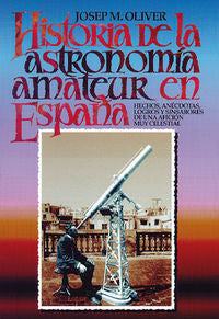 Historia de la astronomía amateur en España, de Oliver, Josep M. | portada del libro
