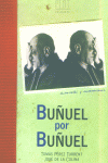 Buñuel por Buñuel, de Pérez Turrent, Tomás | portada del libro