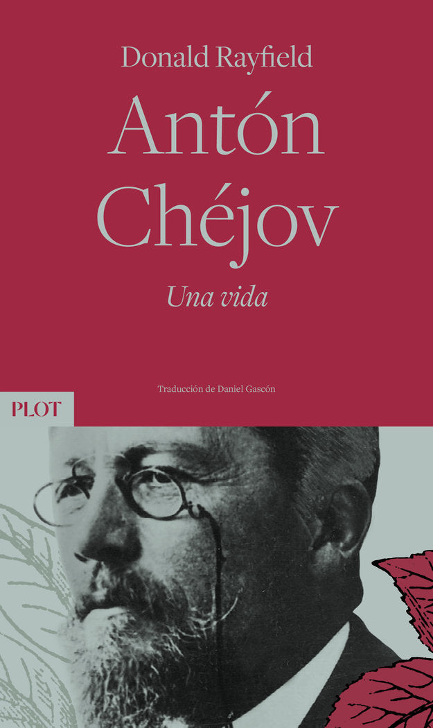 ANTON CHEJOV, de RAYFIELD, DONALD | portada del libro