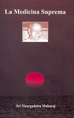 MEDICINA SUPREMA, LA, de Sri Nisargadatta Maharaj | portada del libro