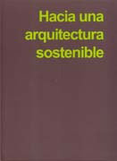 HACIA UNA ARQUITECTURA SOSTENIBLE, de VV.AA | portada del libro