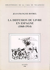 DIFFUSION DU LIVRE EN ESPAGNE (1868-1914), LA, de BOTREL, JEAN-FRANÇOIS | portada del libro