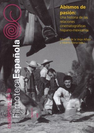 ABISMOS DE PASION: UNA HISTORIA DE LAS RELACIONES CINEMATOGR, de DE LA VEGA ALFARO, EDUARDO | portada del libro