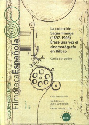LA COLECCION SAGARMINAGA (1987-1906). ERASE UNA VEZ EL CINEM | portada del libro
