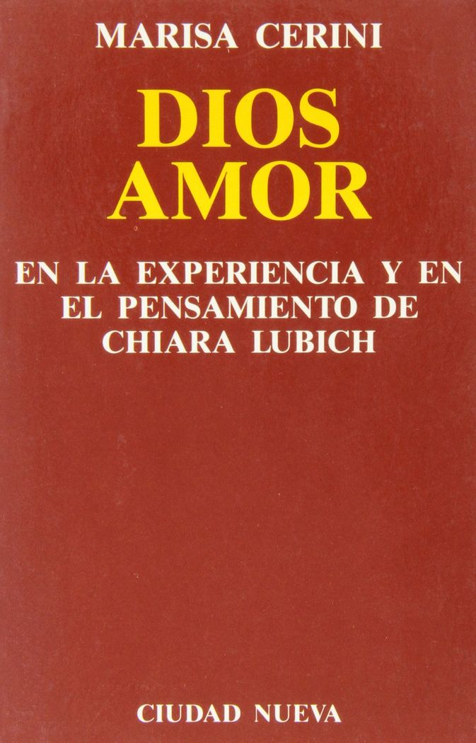 Dios Amor en la experiencia y en el pensamiento de Chiara Lubich, de Cerini, Marisa | portada del libro