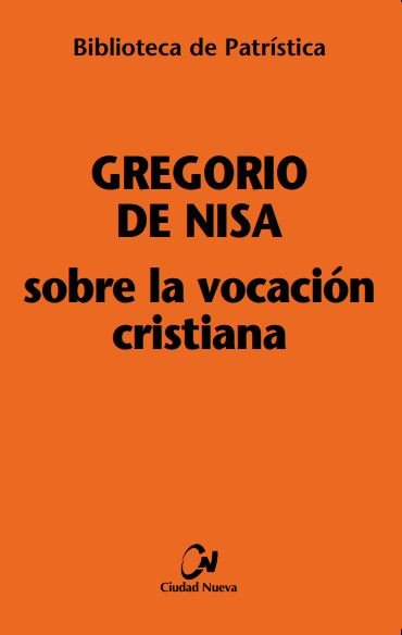 Sobre la vocación cristiana, de Gregorio de Nisa | portada del libro