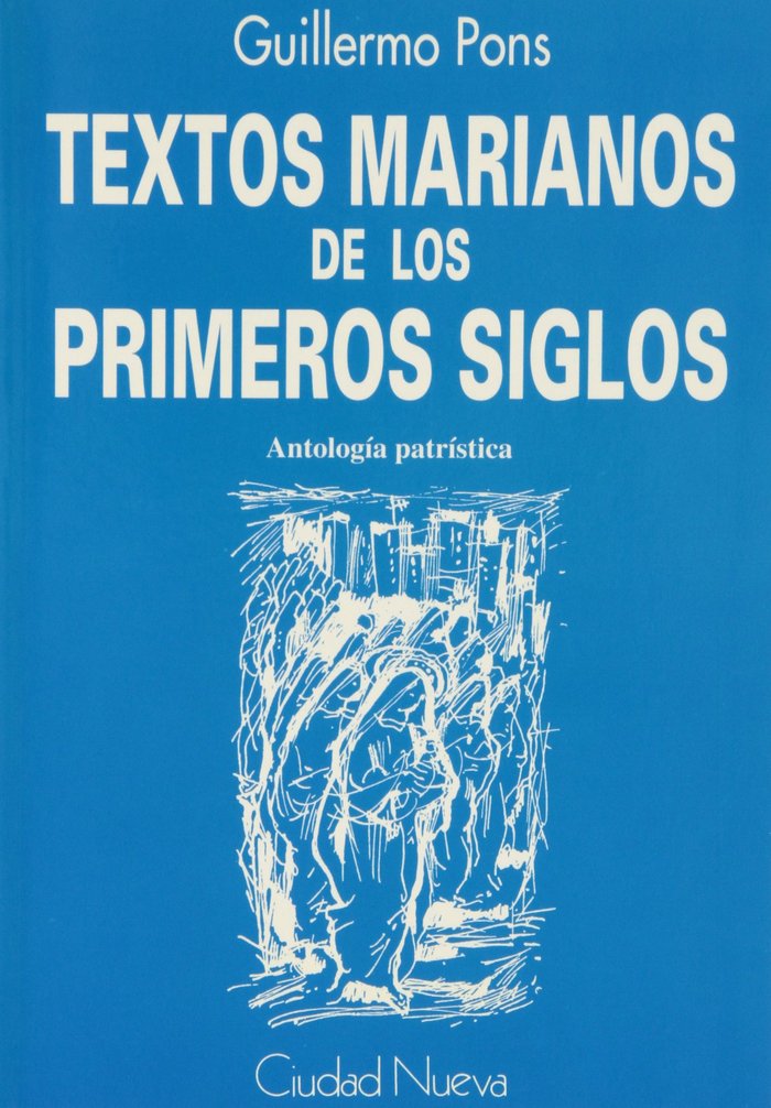 Textos marianos de los primeros siglos, de Pons Pons, Guillermo | portada del libro