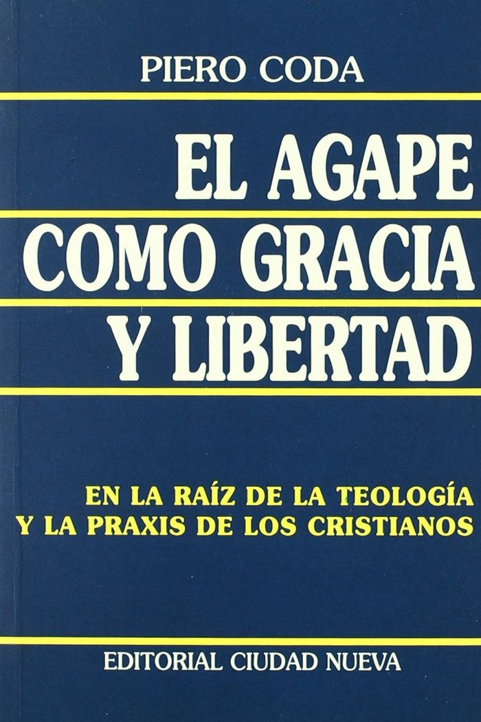El ágape como gracia y libertad, de Coda, Piero | portada del libro