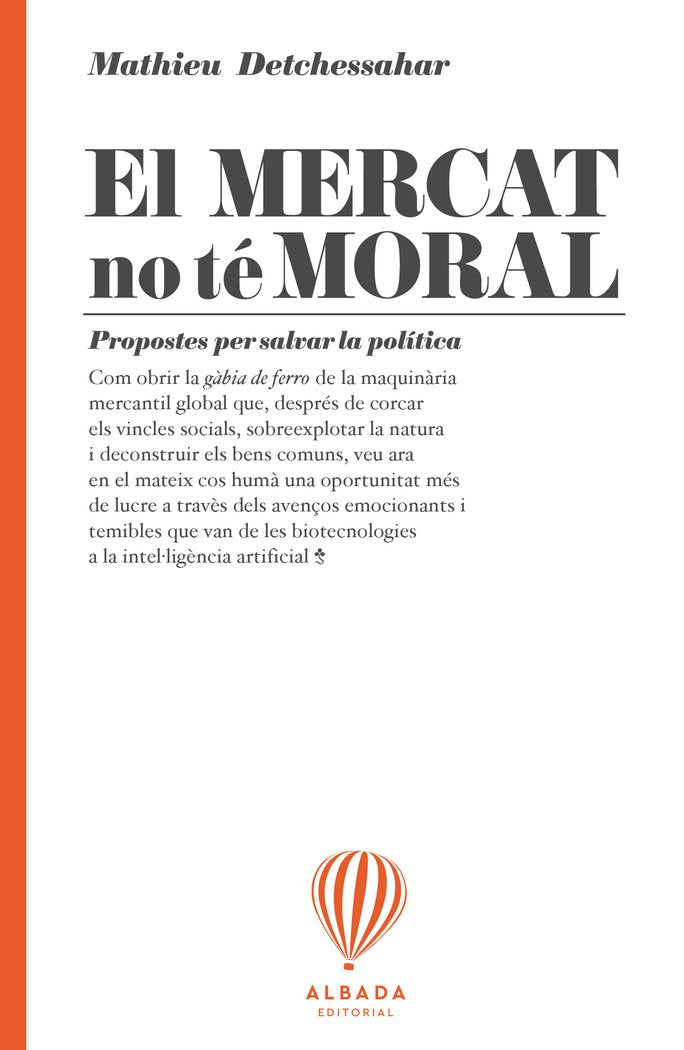 EL MERCAT NO TE MORAL, de DETCHESSAHAR, MATHIEU | portada del libro