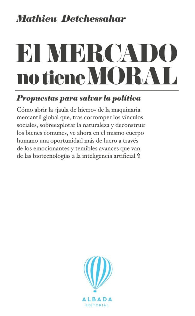 El mercado no tiene moral, de DETCHESSAHAR,MATHIEU | portada del libro