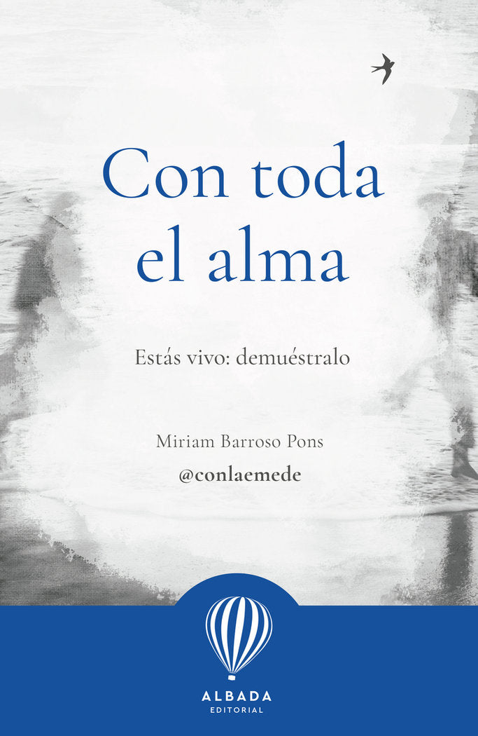 CON TODA EL ALMA, de BARROSO, MIRIAM | portada del libro