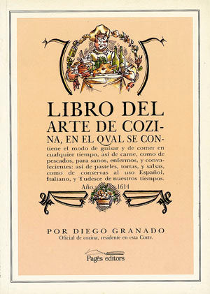 Libro del arte de la cozina, año 1614, de Granado, Diego | portada del libro