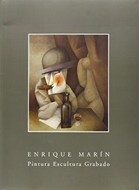 ENRIQUE MARIN PINTURA ESCULTURA GRABADO, de ORTIZ | portada del libro