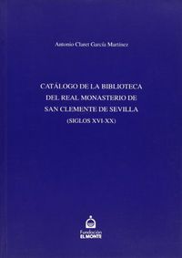 CATALOGO REAL BIBLIOTECA DEL REAL MONASTERIO, de CLARET GARCIA | portada del libro